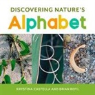 Brian Boyl, Boyl Brian, Brian Brian Boyl, Krystina Caftella, Krystina Castella, Krystina (PHT)/ Boyl Castella... - Discovering Nature's Alphabet