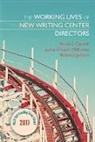 Nicole Caswell, Nicole I. Caswell, Jackie Grutsch McKinney, Rebecca Jackson, Jackie Grutsch McKinney - The Working Lives of New Writing Center Directors