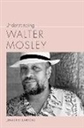 Jennifer Larson - Understanding Walter Mosley