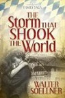 Walter Soellner - The Storm That Shook the World