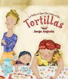 Jorge Argueta, Maria J. Alvarez - La Fiesta de Las Tortillas (Bilingual Edition)