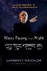 Lawrence Weschler, Weschler Lawrence - Waves Passing in the Night