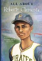 Andrew Conte, Andrew J Conte, Andrew J. Conte, Bryan Janky, Jennifer Mujezinovic - All About Roberto Clemente