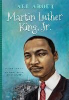 Todd Outcalt, Amber Calderon, Molly Dykstra, Jennifer Mujezinovic - All About Dr Martin Luther King