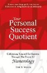Terri Weston - Your Personal Success Quotient: Calibrating Yourself for Success Through the Power of Numerology Volume 1
