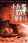 Brian Bennudriti - Tearing Down The Statues