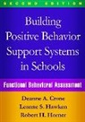 Courtenay Barrett, Allison L. Bruhn, Deanne A. Crone, Deanne A. (Research Associate Crone, Deanne A. (University of Oregon Crone, Leanne S. Hawken... - Building Positive Behavior Support Systems in Schools, Second Edition