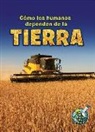 Julie K. Lundgren - Cómo Los Humanos Dependen de la Tierra: How Do Humans Depend on Earth