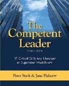 Jane Flaherty, Jane S. Flaherty, Jane Flaherty, Peter Stark - The Competent Leader: 19 Critical Skills Any Manager or Supervisor Must Know