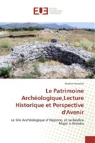 Ibrahim Haneche - Le Patrimoine Archéologique,Lecture Historique et Perspective d'Avenir