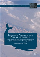 Amirhossein Vafa - Recasting American and Persian Literatures
