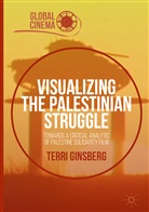 Terri Ginsberg - Visualizing the Palestinian Struggle