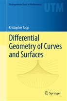 Kristopher Tapp - Differential Geometry of Curves and Surfaces