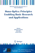 Joh Collins, John Collins, Baldassare Di Bartolo, Luciano Silvestri - Nano-Optics: Principles Enabling Basic Research and Applications