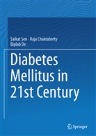 Raj Chakraborty, Raja Chakraborty, Biplab De, Saika Sen, Saikat Sen - Diabetes Mellitus in 21st Century