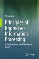 Shiyou Lian - Principles of Imprecise-Information Processing