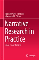 Ia Davis, Ian Davis, Rachael Dwyer, Elke Emerald - Narrative Research in Practice