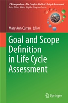 Mar Ann Curran, Mary Ann Curran, Mary Ann Curran - Goal and Scope Definition in Life Cycle Assessment