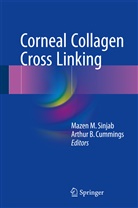 B Cummings, B Cummings, Arthur Cummings, Arthur B. Cummings, Maze M Sinjab, Mazen M Sinjab... - Corneal Collagen Cross Linking