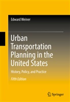 Ed Weiner, Edward Weiner - Urban Transportation Planning in the United States