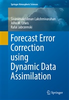 Jab, Rafal Jabrzemski, Sivaramakrishna Lakshmivarahan, Sivaramakrishnan Lakshmivarahan, John Lewis, John M Lewis... - Forecast Error Correction using Dynamic Data Assimilation