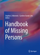 Stephe J Morewitz, Stephen J Morewitz, Stephen J. Morewitz, Sturdy Colls, Sturdy Colls, Caroline Sturdy Colls... - Handbook of Missing Persons