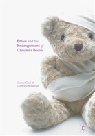 Mar Cabezas, Gunte Graf, Gunter Graf, Gottfried Schweiger - Ethics and the Endangerment of Children's Bodies