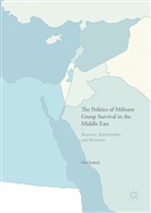 Ora Szekely - The Politics of Militant Group Survival in the Middle East