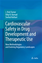 Dilip Karnad, Dilip R Karnad, Dilip R. Karnad, Snehal Kothari, J Ric Turner, J Rick Turner... - Cardiovascular Safety in Drug Development and Therapeutic Use