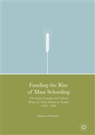 Johannes Westberg - Funding the Rise of Mass Schooling