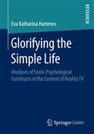Eva Katharina Hammes - Glorifying the Simple Life