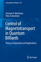 Christian Morfonios, Christian V Morfonios, Christian V. Morfonios, Peter Schmelcher - Control of Magnetotransport in Quantum Billiards
