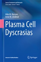 Irene M. Ghobrial, Aldo M. Roccaro, Irene M. Ghobrial, M Ghobrial, M Ghobrial, Ald M Roccaro... - Plasma Cell Dyscrasias