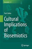 Paul Cobley - Cultural Implications of Biosemiotics