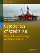 Akif Alizadeh, Akif A Alizadeh, Akif A. Alizadeh, Lev V. Eppelbaum, Ibrahim Guliyev, Ibrahim S Guliyev... - Geosciences of Azerbaijan