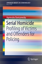 Agnieszka Daniszewska - Serial Homicide