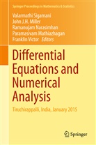 Joh J H Miller, John J H Miller, Paramasivam Mathiazhagan, John J. H. Miller, Ramanujam Narasimhan, Ramanujam Narasimhan et al... - Differential Equations and Numerical Analysis