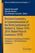Edgardo Bucciarelli, Sara Rodriguez Gonzalez, Sara Rodríguez González, Marcell Silvestri, Marcello Silvestri - Decision Economics, In Commemoration of the Birth Centennial of Herbert A. Simon 1916-2016 (Nobel Prize in Economics 1978)