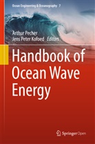 Jens Peter Kofoed, Arthu Pecher, Arthur Pecher, Arthur O. Pecher, Peter Kofoed, Peter Kofoed - Handbook of Ocean Wave Energy