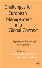 M. Geppert, Mike Geppert, Matten, D Matten, D. Matten, Dirk Matten... - Challenges for European Management in a Global Context
