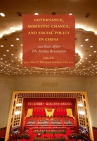 Jean-Marc F. Lin Blanchard, Jean-Mar Blanchard, Jean-Marc Blanchard, Lin, Lin, Kun-Chin Lin - Governance, Domestic Change, and Social Policy in China