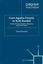 S Rowland, S. Rowland, Susan Rowland - From Agatha Christie to Ruth Rendell