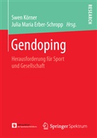Julia M. Erber-Schropp, Julia Maria Erber-Schropp, Swe Körner, Swen Körner, Maria Erber-Schropp, Maria Erber-Schropp... - Gendoping