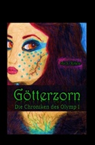 Iris S. Kriese - Götterzorn - Die Chroniken des Olymp I