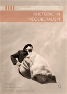 Ki Hong Nguyen, Kim Hong Nguyen, Kim Hong Nguyen - Rhetoric in Neoliberalism