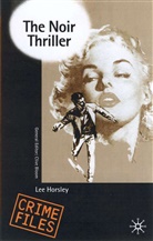 L. Horsley, Lee Horsley - The Noir Thriller