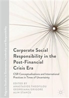Georgian Grigore, Georgiana Grigore, Alin Stancu, Anastasios Theofilou - Corporate Social Responsibility in the Post-Financial Crisis Era