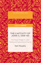 Neil Murphy - Captivity of John II, 1356-60