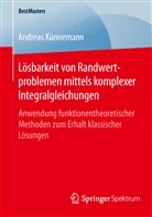 Andreas Künnemann - Lösbarkeit von Randwertproblemen mittels komplexer Integralgleichungen
