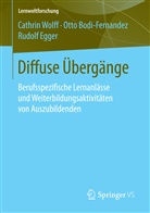 Ott Bodi-Fernandez, Otto Bodi-Fernandez, Rudolf Egger, Cathri Wolff, Cathrin Wolff - Diffuse Übergänge